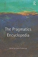 The Routledge Pragmatics Encyclopedia