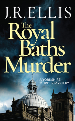 The Royal Baths Murder - Ellis, J R