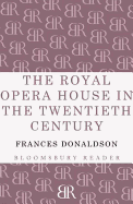 The Royal Opera House in the Twentieth Century