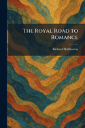 The Royal Road to Romance