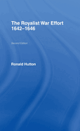 The Royalist War Effort: 1642-1646