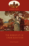 The Rubaiyat of Omar Khayyam