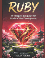 The Ruby Dictionary: The Definitive Handbook for Modern Ruby Developers