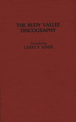 The Rudy Vallee Discography - Kiner, Larry