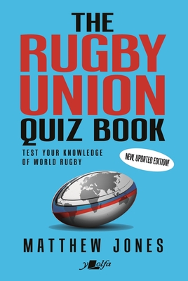 The Rugby Union Quiz Book: New, Updated Edition! - Jones, Matthew