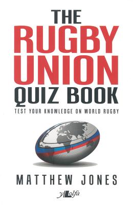 The Rugby Union Quiz Book - Jones, Matthew
