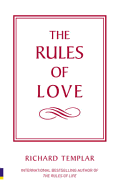 The Rules of Love: A Personal Code for Happier, More Fulfilling Relationships