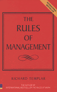 The Rules of Management: A Definitive Code for Managerial Success