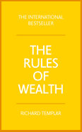 The Rules of Wealth: A Personal Code for Prosperity and Plenty