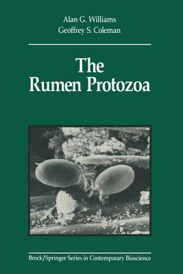 The Rumen Protozoa - Williams, Alan G, and Coleman, Geoffrey S