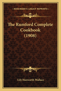The Rumford Complete Cookbook (1908)