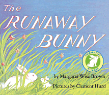 The Runaway Bunny: An Easter and Springtime Book for Kids