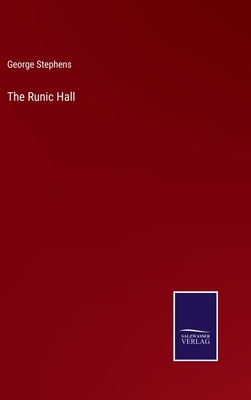 The Runic Hall - Stephens, George