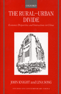 The Rural-Urban Divide: Economic Disparities and Interactions in China