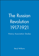 The Russian Revolution 1917-1921: History Association Studies