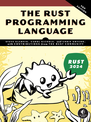 The Rust Programming Language, 3rd Edition - Klabnik, Steve, and Nichols, Carol, and Krycho, Chris