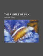The Rustle of Silk