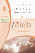 The Ruth and Esther: For Such a Time as This