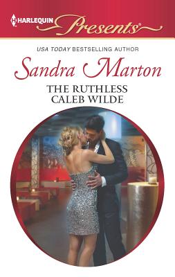 The Ruthless Caleb Wilde - Marton, Sandra