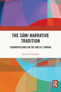 The S�mi Narrative Tradition: Cosmopolitans on the Arctic Tundra