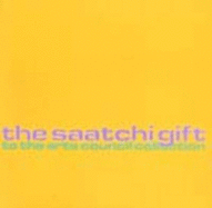 The Saatchi Gift to the Arts Council Collection