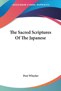 The Sacred Scriptures Of The Japanese