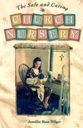 The Safe & Caring Church Nursery