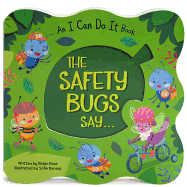 The Safety Bugs Say