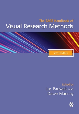 The SAGE Handbook of Visual Research Methods - Pauwels, Luc (Editor), and Mannay, Dawn (Editor)