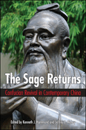 The Sage Returns: Confucian Revival in Contemporary China