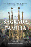 The Sagrada Familia: Gaud?'s Heaven on Earth