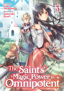 The Saint's Magic Power Is Omnipotent (Light Novel) Vol. 3