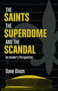 The Saints, the Superdome, and the Scandal