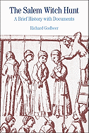 The Salem Witch Hunt: A Brief History with Documents