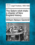 The Salem Witch Trials: A Chapter of New England History.