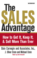 The Sales Advantage: How to Get It, Keep It, and Sell More Than Ever