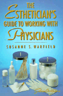 The Salonovations' the Esthetician's Guide to Working with Physicians