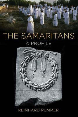 The Samaritans: A Profile - Pummer, Reinhard