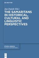 The Samaritans in Historical, Cultural and Linguistic Perspectives