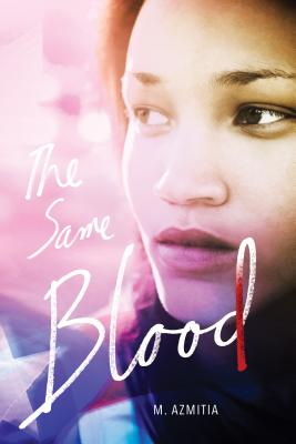 The Same Blood - Azmitia, M