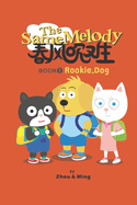 The Same Melody Rookie Dog