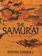 The Samurai: A Military History