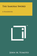 The Samurai Sword: A Handbook
