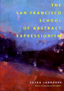 The San Francisco School of Abstract Expressionism