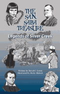 The San Saba Treasure: Legends of Silver Creek Volume 26