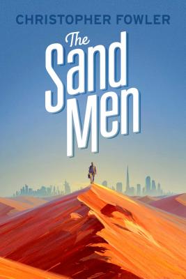 The Sand Men - Fowler, Christopher