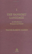The Sanskrit Language: An Introductory Grammar and Reader