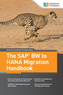 The SAP Bw to Hana Migration Handbook