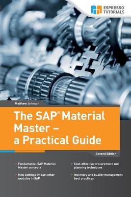 The SAP Material Master - a Practical Guide - Johnson, Matthew