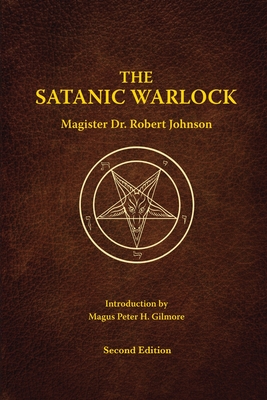 The Satanic Warlock - Johnson, Robert, Dr., and Gilmore, Peter H (Introduction by), and Waytz, Ruth (Editor)